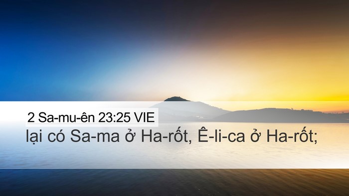 2 Sa-mu-ên 23:25 VIE Desktop Wallpaper - lại có Sa-ma ở Ha-rốt, Ê-li-ca ở - Desktop Bible Verse Wallpaper