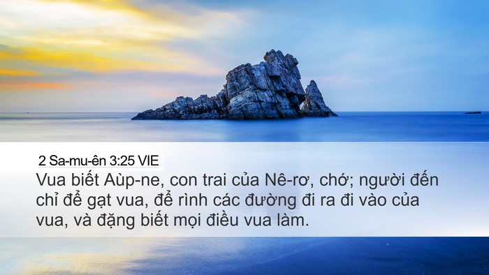 2 Sa-mu-ên 3:25 VIE Desktop Wallpaper - Vua biết Aùp-ne, con trai của Nê-rơ, - Desktop Bible Verse Wallpaper