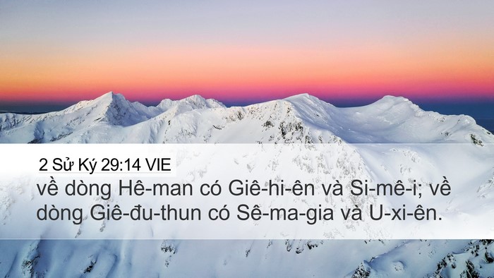 2 Sử Ký 29:14 VIE Desktop Wallpaper - về dòng Hê-man có Giê-hi-ên và Si-mê-i; - Desktop Bible Verse Wallpaper