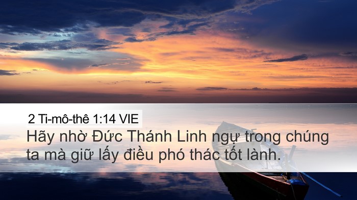 2 Ti-mô-thê 1:14 VIE Desktop Wallpaper - Hãy nhờ Đức Thánh Linh ngự trong chúng - Desktop Bible Verse Wallpaper