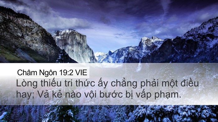 Châm Ngôn 19:2 VIE Desktop Wallpaper - Lòng thiếu tri thức ấy chẳng phải - Desktop Bible Verse Wallpaper