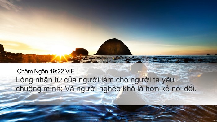 Châm Ngôn 19:22 VIE Desktop Wallpaper - Lòng nhân từ của người làm cho người - Desktop Bible Verse Wallpaper