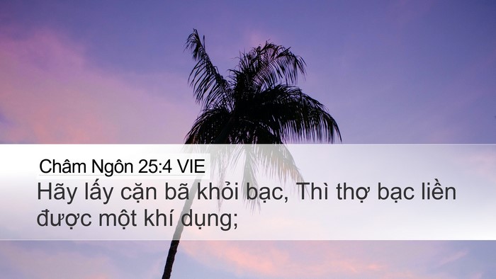 Châm Ngôn 25:4 VIE Bible Verse Image