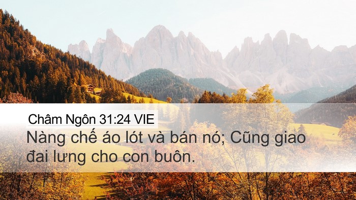 Châm Ngôn 31:24 VIE Desktop Wallpaper - Nàng chế áo lót và bán nó; Cũng giao - Desktop Bible Verse Wallpaper