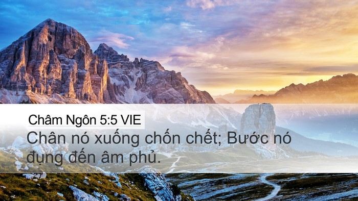 Châm Ngôn 5:5 VIE Desktop Wallpaper - Chân nó xuống chốn chết; Bước nó - Desktop Bible Verse Wallpaper