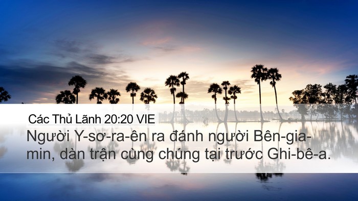 Các Thủ Lãnh 20:20 VIE Desktop Wallpaper - Người Y-sơ-ra-ên ra đánh người - Desktop Bible Verse Wallpaper