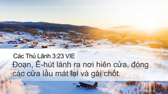 Các Thủ Lãnh 3:23 VIE Desktop Wallpaper - Đoạn, Ê-hút lánh ra nơi hiên cửa, - Desktop Bible Verse Wallpaper