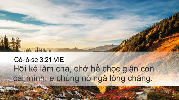 Cô-lô-se 3:21 VIE Desktop Wallpaper - Hỡi kẻ làm cha, chớ hề chọc giận con - Desktop Bible Verse Wallpaper
