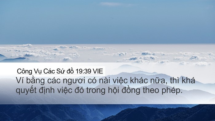 Công Vụ Các Sứ đồ 19:39 VIE Desktop Wallpaper - Ví bằng các ngươi có nài việc khác - Desktop Bible Verse Wallpaper