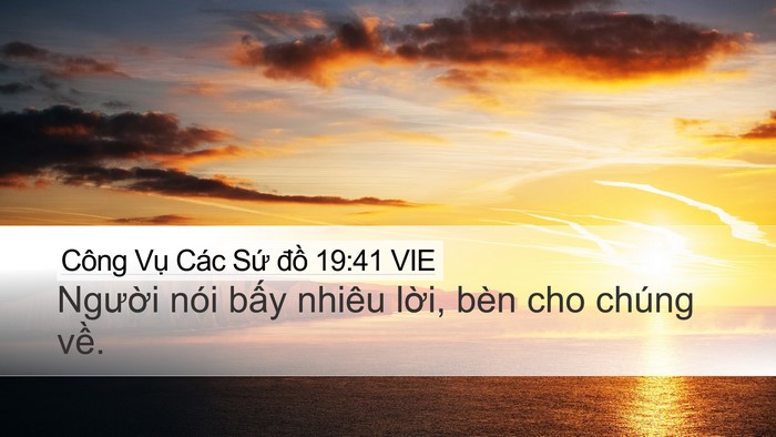 Công Vụ Các Sứ đồ 19:41 VIE Desktop Wallpaper - Người nói bấy nhiêu lời, bèn cho chúng - Desktop Bible Verse Wallpaper