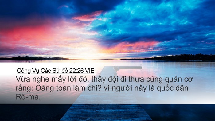 Công Vụ Các Sứ đồ 22:26 VIE Desktop Wallpaper - Vừa nghe mấy lời đó, thầy đội đi - Desktop Bible Verse Wallpaper