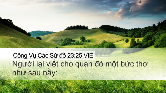 Công Vụ Các Sứ đồ 23:25 VIE Desktop Wallpaper - Người lại viết cho quan đó một bức - Desktop Bible Verse Wallpaper