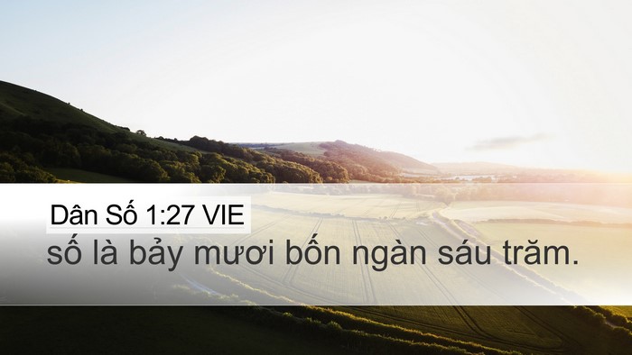 Dân Số 1:27 VIE Desktop Wallpaper - số là bảy mươi bốn ngàn sáu - Desktop Bible Verse Wallpaper