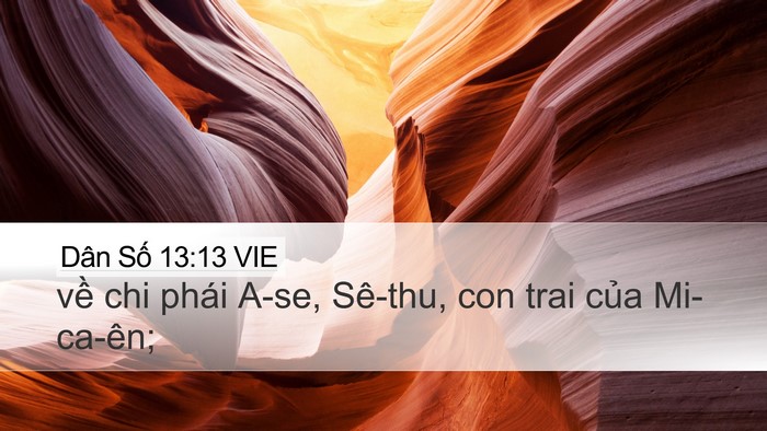 Dân Số 13:13 VIE Desktop Wallpaper - về chi phái A-se, Sê-thu, con trai của - Desktop Bible Verse Wallpaper