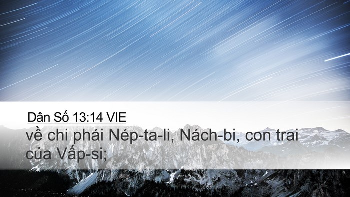 Dân Số 13:14 VIE Desktop Wallpaper - về chi phái Nép-ta-li, Nách-bi, con trai - Desktop Bible Verse Wallpaper