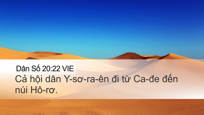 Dân Số 20:22 VIE Desktop Wallpaper - Cả hội dân Y-sơ-ra-ên đi từ Ca-đe - Desktop Bible Verse Wallpaper