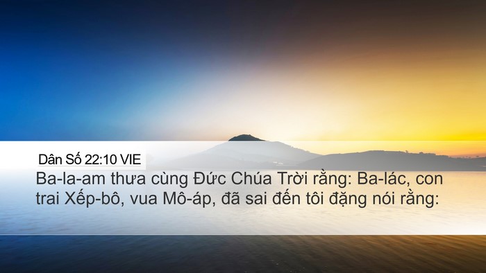Dân Số 22:10 VIE Desktop Wallpaper - Ba-la-am thưa cùng Đức Chúa Trời rằng: - Desktop Bible Verse Wallpaper