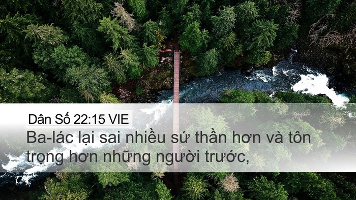 Dân Số 22:15 VIE Desktop Wallpaper - Ba-lác lại sai nhiều sứ thần hơn và - Desktop Bible Verse Wallpaper