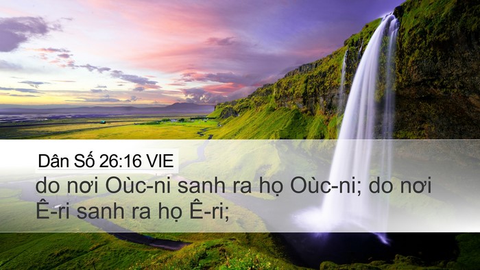 Dân Số 26:16 VIE Desktop Wallpaper - do nơi Oùc-ni sanh ra họ Oùc-ni; do nơi - Desktop Bible Verse Wallpaper