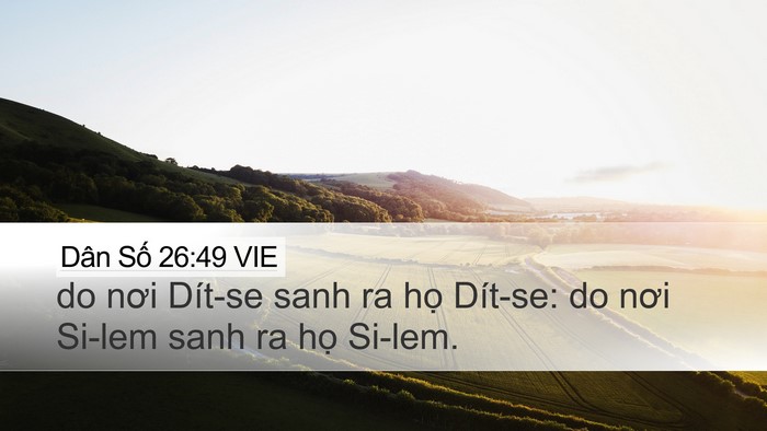 Dân Số 26:49 VIE Desktop Wallpaper - do nơi Dít-se sanh ra họ Dít-se: do nơi - Desktop Bible Verse Wallpaper