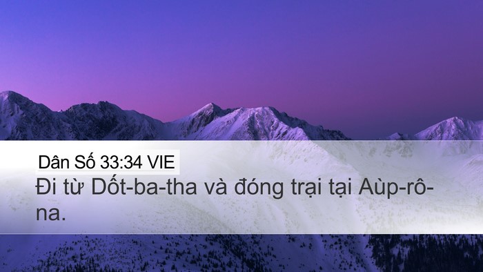 Dân Số 33:34 VIE Desktop Wallpaper - Đi từ Dốt-ba-tha và đóng trại tại - Desktop Bible Verse Wallpaper