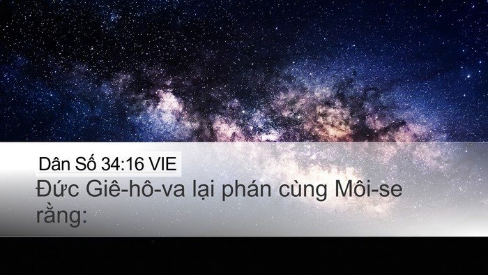 Dân Số 34:16 VIE Desktop Wallpaper - Đức Giê-hô-va lại phán cùng Môi-se - Desktop Bible Verse Wallpaper