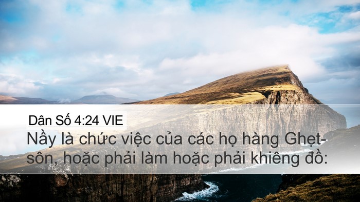 Dân Số 4:24 VIE Desktop Wallpaper - Nầy là chức việc của các họ hàng - Desktop Bible Verse Wallpaper