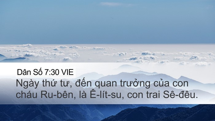 Dân Số 7:30 VIE Desktop Wallpaper - Ngày thứ tư, đến quan trưởng của con - Desktop Bible Verse Wallpaper