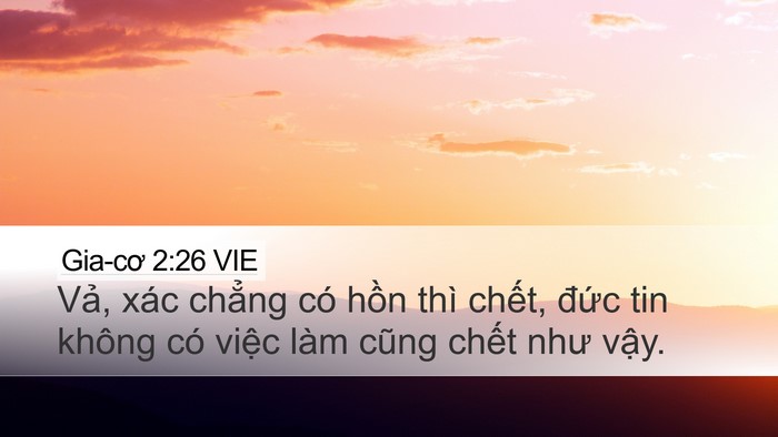 Gia-cơ 2:26 VIE Desktop Wallpaper - Vả, xác chẳng có hồn thì chết, đức - Desktop Bible Verse Wallpaper