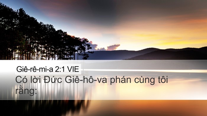 Giê-rê-mi-a 2:1 VIE Desktop Wallpaper - Có lời Đức Giê-hô-va phán cùng tôi - Desktop Bible Verse Wallpaper