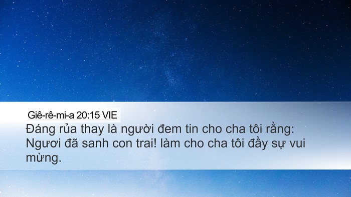 Giê-rê-mi-a 20:15 VIE Desktop Wallpaper - Đáng rủa thay là người đem tin cho cha - Desktop Bible Verse Wallpaper