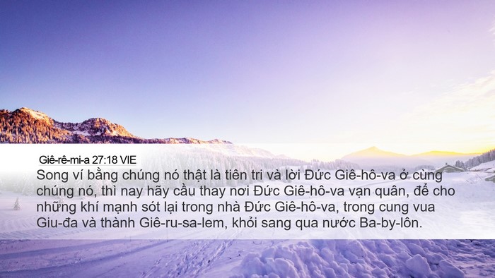 Giê-rê-mi-a 27:18 VIE Desktop Wallpaper - Song ví bằng chúng nó thật là tiên tri - Desktop Bible Verse Wallpaper
