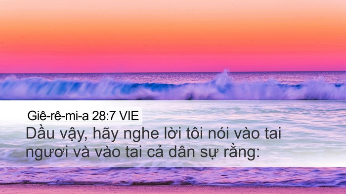 Giê-rê-mi-a 28:7 VIE Desktop Wallpaper - Dầu vậy, hãy nghe lời tôi nói vào tai - Desktop Bible Verse Wallpaper