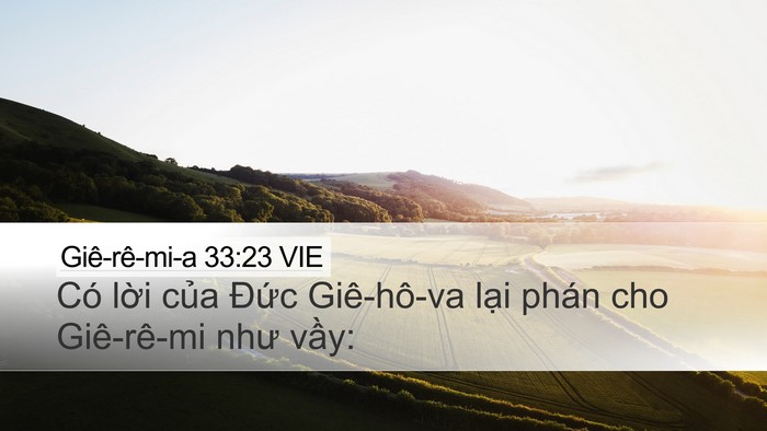 Giê-rê-mi-a 33:23 VIE Desktop Wallpaper - Có lời của Đức Giê-hô-va lại phán - Desktop Bible Verse Wallpaper