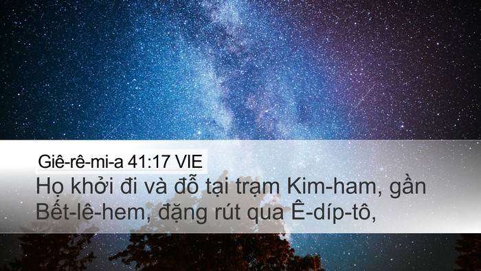 Giê-rê-mi-a 41:17 VIE Desktop Wallpaper - Họ khởi đi và đỗ tại trạm Kim-ham, - Desktop Bible Verse Wallpaper