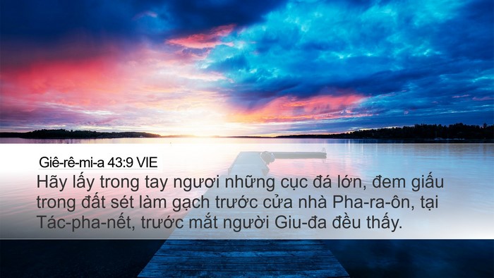 Giê-rê-mi-a 43:9 VIE Desktop Wallpaper - Hãy lấy trong tay ngươi những cục đá - Desktop Bible Verse Wallpaper