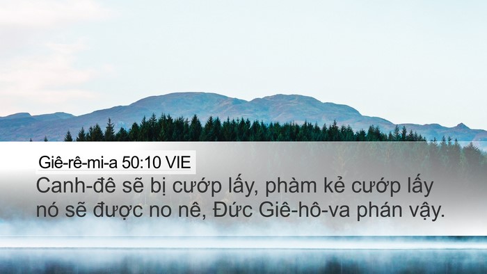 Giê-rê-mi-a 50:10 VIE Desktop Wallpaper - Canh-đê sẽ bị cướp lấy, phàm kẻ - Desktop Bible Verse Wallpaper