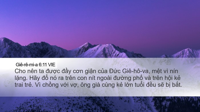 Giê-rê-mi-a 6:11 VIE Desktop Wallpaper - Cho nên ta được đầy cơn giận của - Desktop Bible Verse Wallpaper