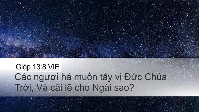Gióp 13:8 VIE Desktop Wallpaper - Các ngươi há muốn tây vị Đức Chúa - Desktop Bible Verse Wallpaper