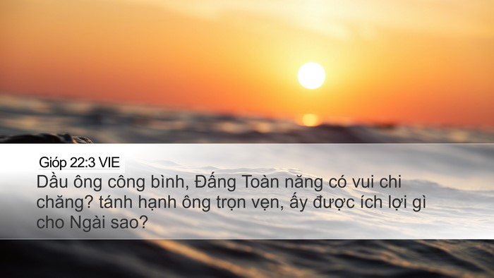 Gióp 22:3 VIE Desktop Wallpaper - Dầu ông công bình, Đấng Toàn năng có - Desktop Bible Verse Wallpaper