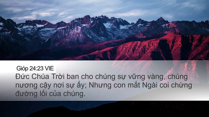 Gióp 24:23 VIE Desktop Wallpaper - Đức Chúa Trời ban cho chúng sự vững - Desktop Bible Verse Wallpaper