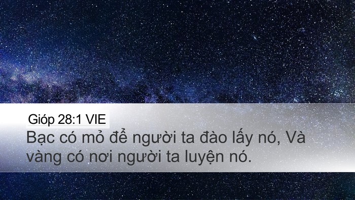 Gióp 28:1 VIE Desktop Wallpaper - Bạc có mỏ để người ta đào lấy nó, - Desktop Bible Verse Wallpaper