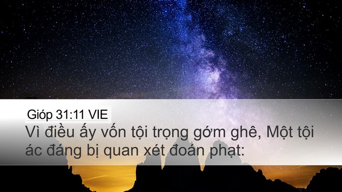 Gióp 31:11 VIE Desktop Wallpaper - Vì điều ấy vốn tội trọng gớm ghê, - Desktop Bible Verse Wallpaper