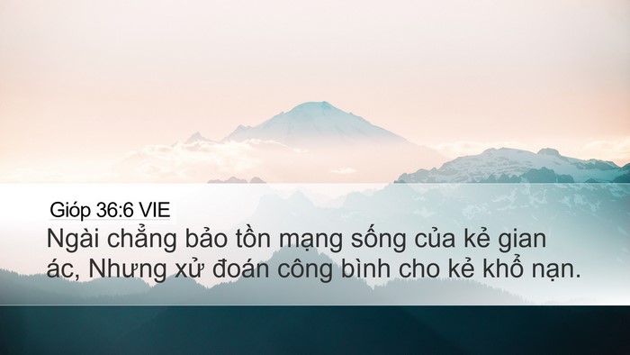 Gióp 36:6 VIE Desktop Wallpaper - Ngài chẳng bảo tồn mạng sống của - Desktop Bible Verse Wallpaper