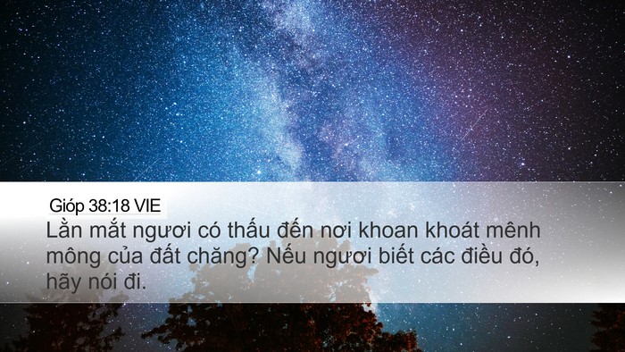 Gióp 38:18 VIE Desktop Wallpaper - Lằn mắt ngươi có thấu đến nơi khoan - Desktop Bible Verse Wallpaper