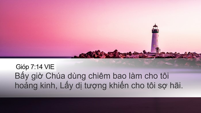 Gióp 7:14 VIE Desktop Wallpaper - Bấy giờ Chúa dùng chiêm bao làm cho tôi - Desktop Bible Verse Wallpaper