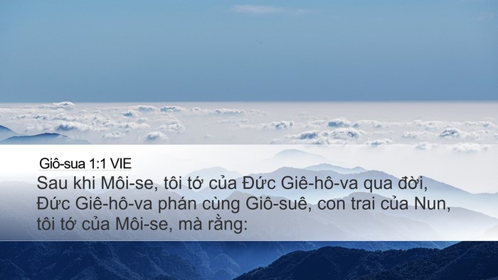 Giô-sua 1:1 VIE Desktop Wallpaper - Sau khi Môi-se, tôi tớ của Đức - Desktop Bible Verse Wallpaper