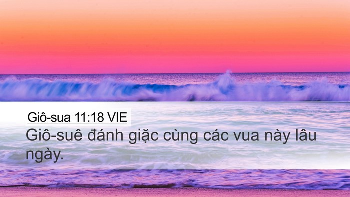 Giô-sua 11:18 VIE Desktop Wallpaper - Giô-suê đánh giặc cùng các vua này lâu - Desktop Bible Verse Wallpaper