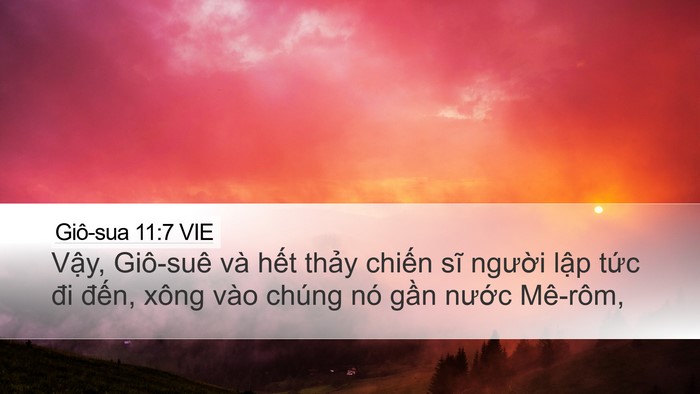 Giô-sua 11:7 VIE Desktop Wallpaper - Vậy, Giô-suê và hết thảy chiến sĩ - Desktop Bible Verse Wallpaper