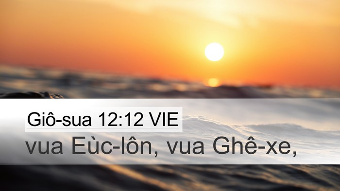 Giô-sua 12:12 VIE Desktop Wallpaper - vua Eùc-lôn, vua - Desktop Bible Verse Wallpaper